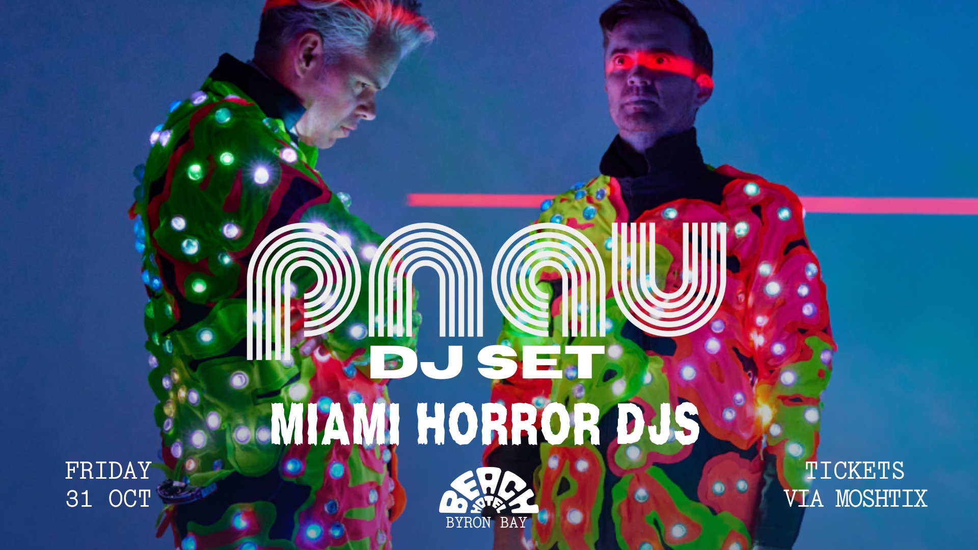 PNAU (DJ Set) & MIAMI HORROR DJ’s supported by Kira Sunday | Halloween Party | Tickets on sale now