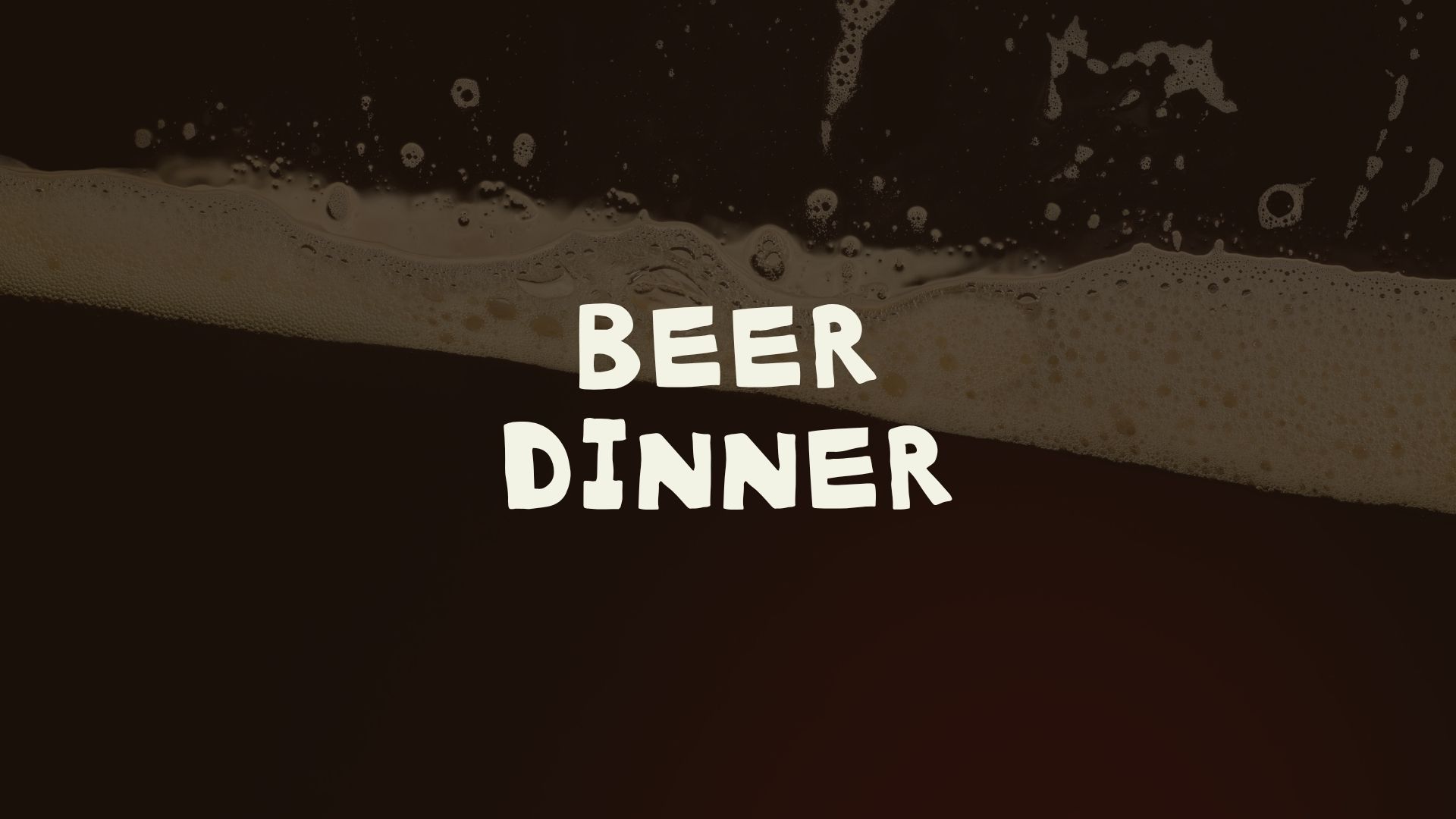 BEER DINNER